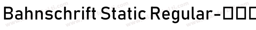 Bahnschrift Static Regular字体转换